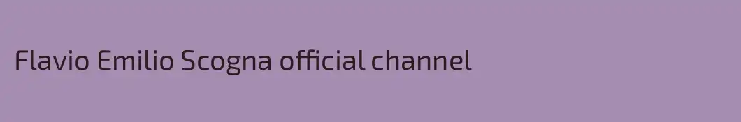 Flavio Emilio Scogna official channel